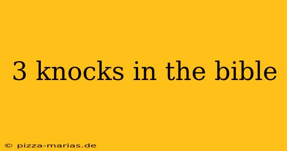 3 knocks in the bible