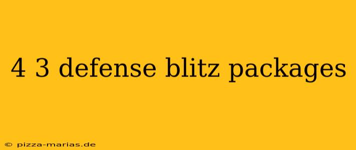 4 3 defense blitz packages
