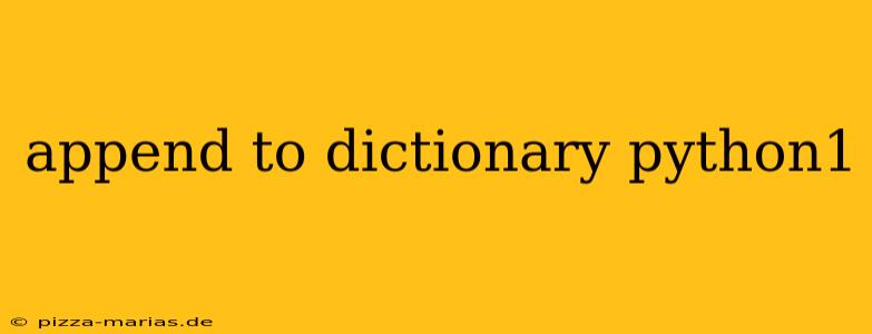 append to dictionary python1