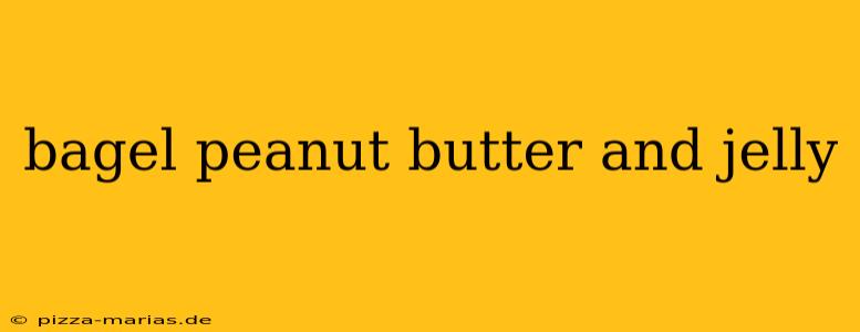 bagel peanut butter and jelly