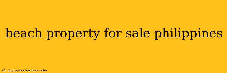 beach property for sale philippines