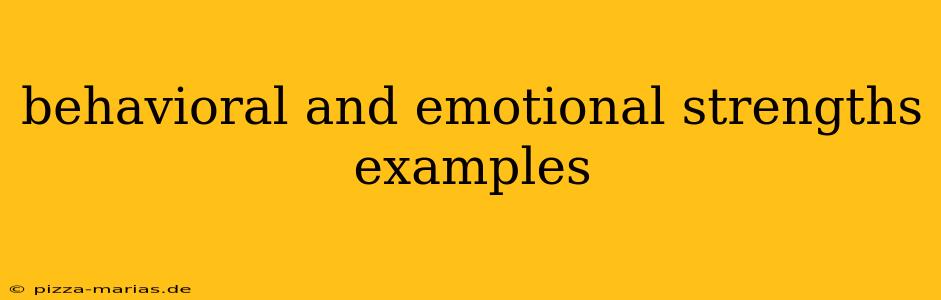 behavioral and emotional strengths examples