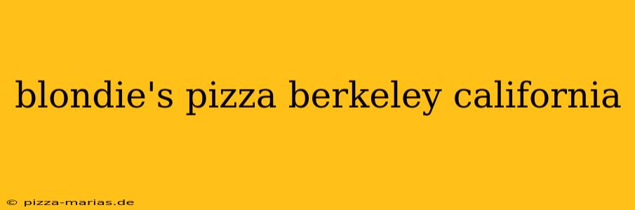 blondie's pizza berkeley california