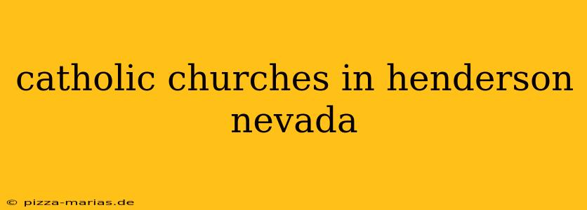 catholic churches in henderson nevada
