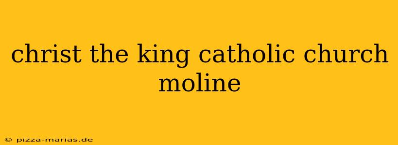 christ the king catholic church moline