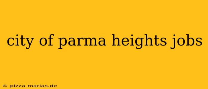 city of parma heights jobs
