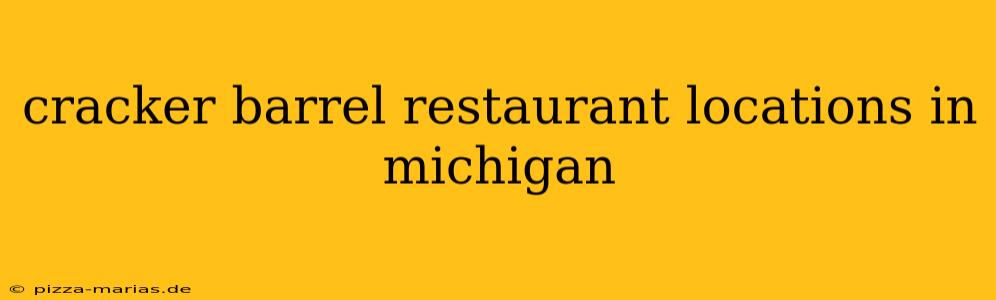 cracker barrel restaurant locations in michigan