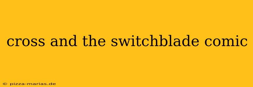 cross and the switchblade comic
