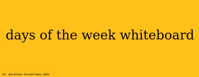 days of the week whiteboard