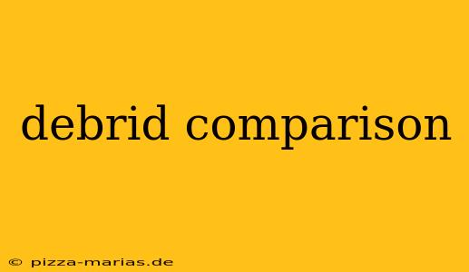 debrid comparison