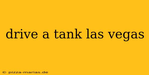 drive a tank las vegas