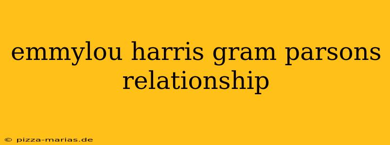 emmylou harris gram parsons relationship