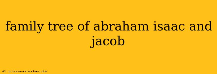 family tree of abraham isaac and jacob