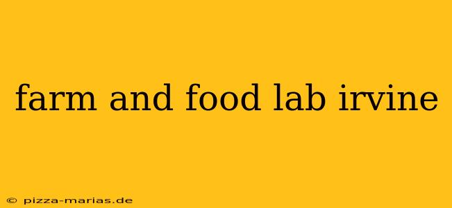 farm and food lab irvine