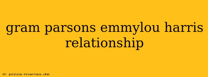 gram parsons emmylou harris relationship