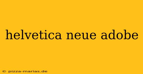 helvetica neue adobe