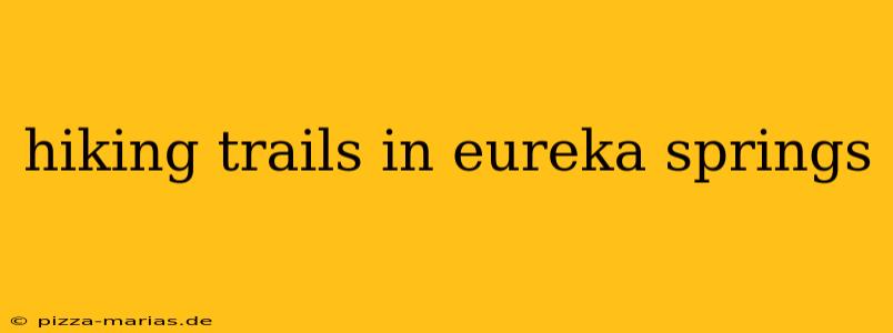 hiking trails in eureka springs