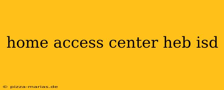 home access center heb isd
