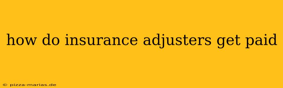 how do insurance adjusters get paid