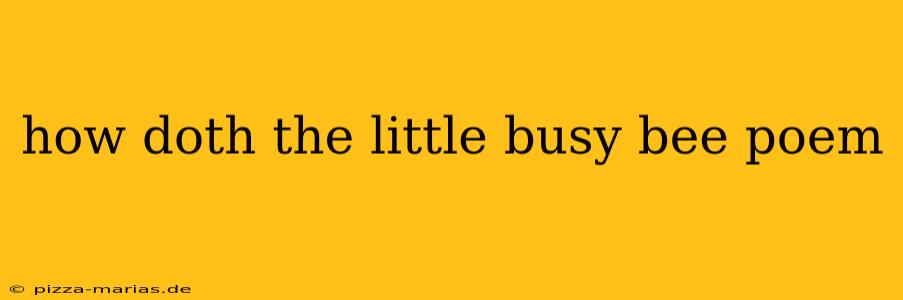 how doth the little busy bee poem