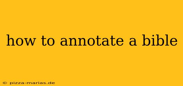 how to annotate a bible