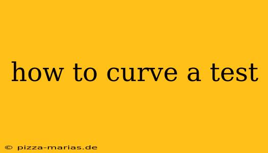 how to curve a test