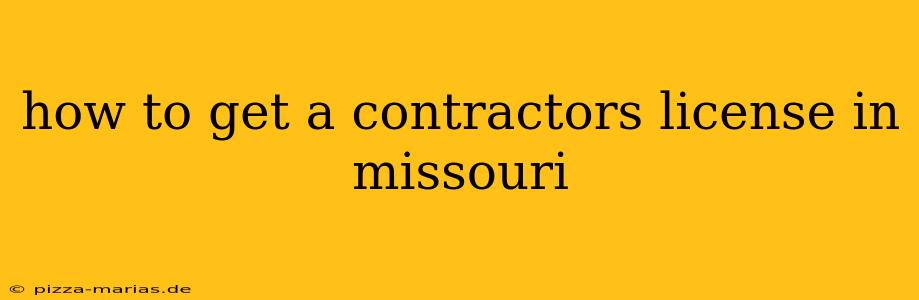 how to get a contractors license in missouri