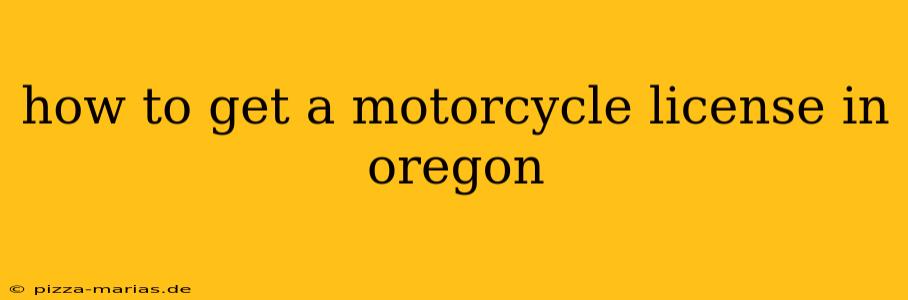 how to get a motorcycle license in oregon
