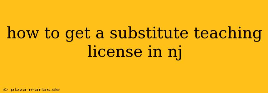 how to get a substitute teaching license in nj