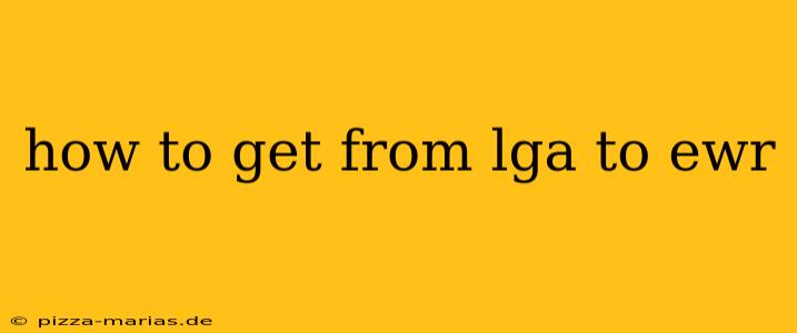 how to get from lga to ewr