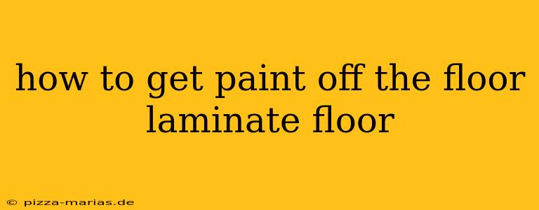 how to get paint off the floor laminate floor