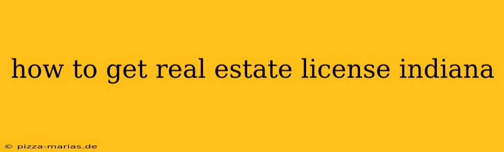 how to get real estate license indiana