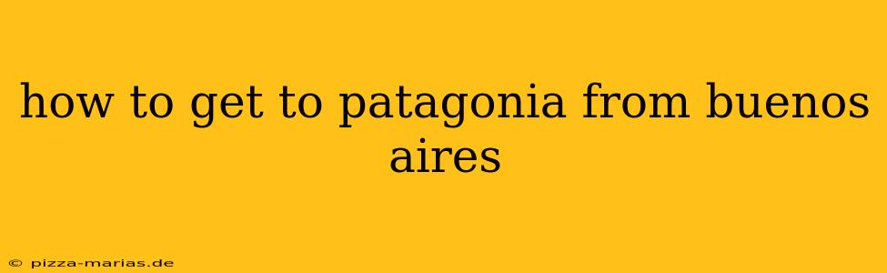 how to get to patagonia from buenos aires