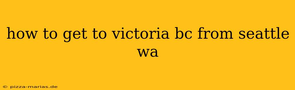 how to get to victoria bc from seattle wa