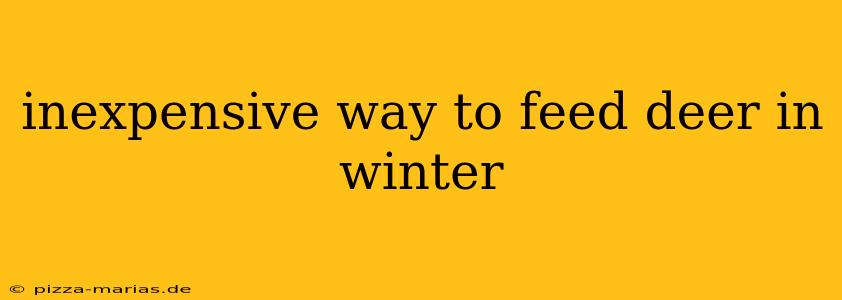 inexpensive way to feed deer in winter