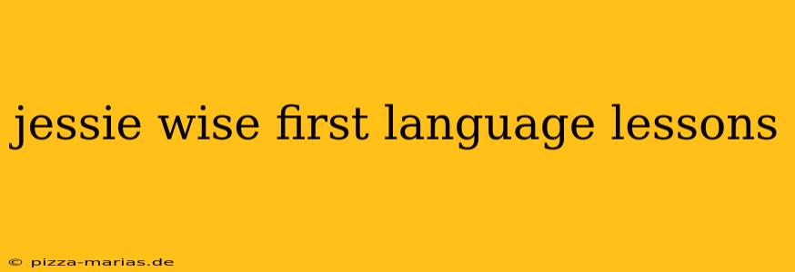 jessie wise first language lessons