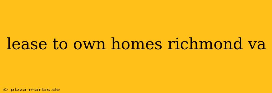 lease to own homes richmond va