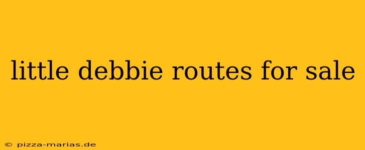 little debbie routes for sale