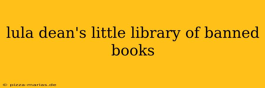 lula dean's little library of banned books