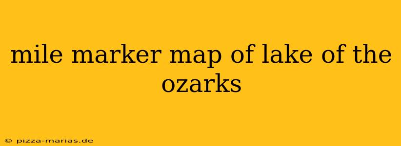 mile marker map of lake of the ozarks