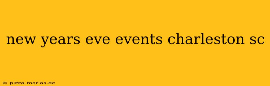 new years eve events charleston sc