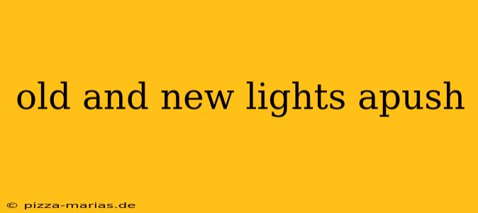 old and new lights apush