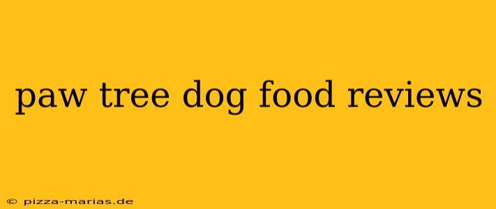 paw tree dog food reviews