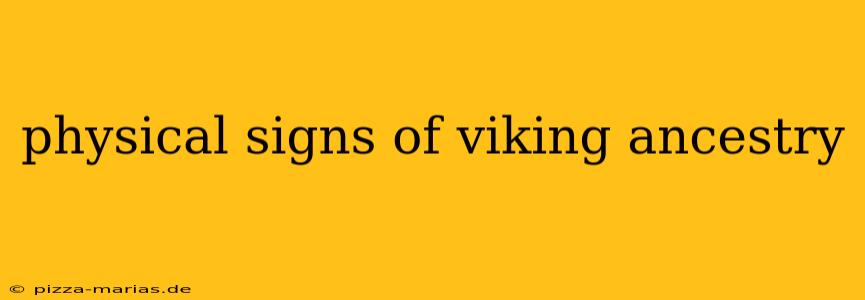 physical signs of viking ancestry