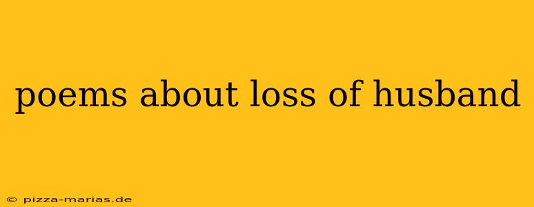 poems about loss of husband