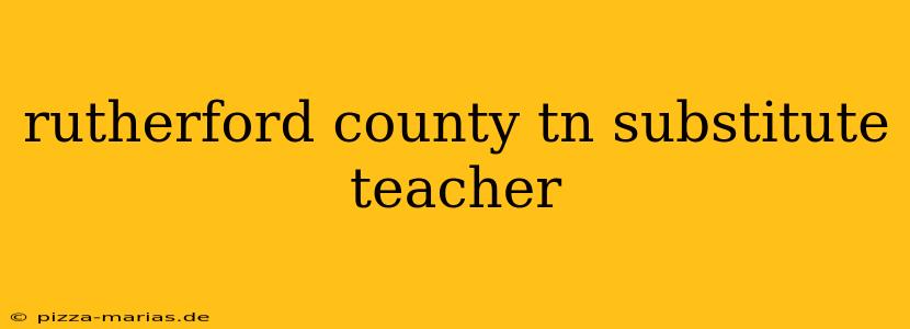 rutherford county tn substitute teacher