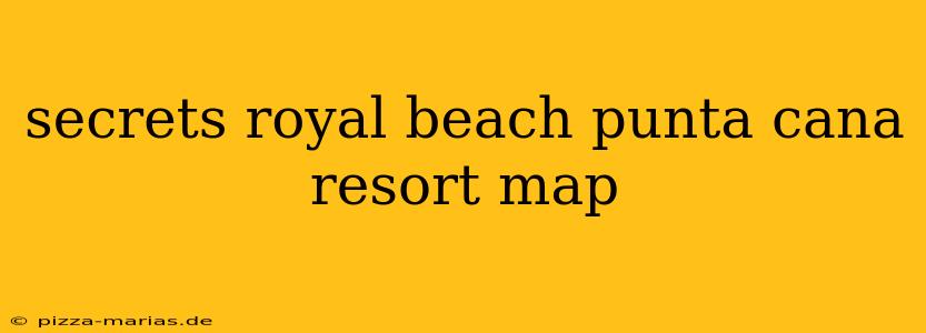 secrets royal beach punta cana resort map