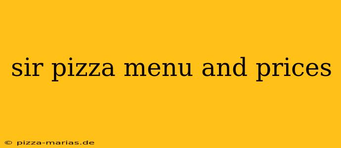 sir pizza menu and prices