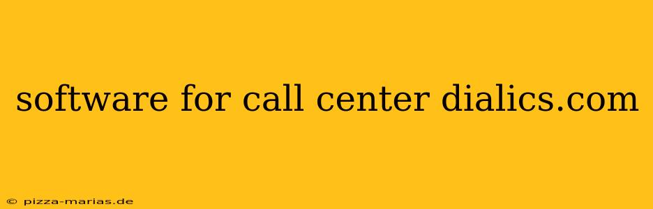 software for call center dialics.com