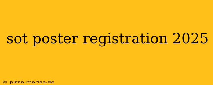 sot poster registration 2025
